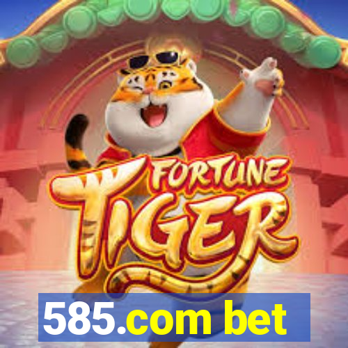 585.com bet